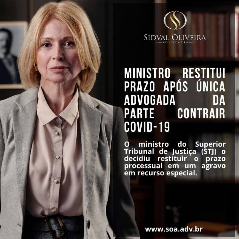 Read more about the article Ministro do STJ restitui prazo após única advogada da parte contrair Covid-19
