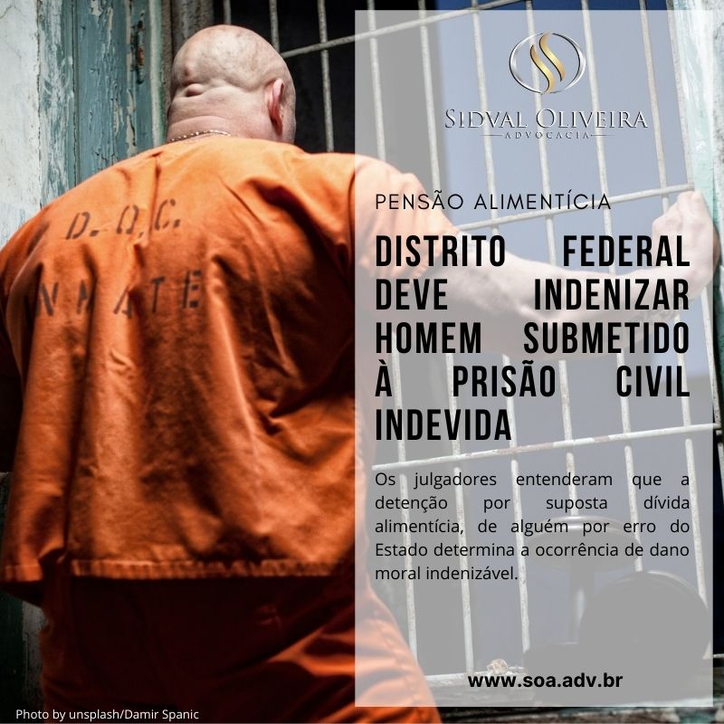 Read more about the article Distrito Federal deve indenizar homem submetido à prisão civil indevida