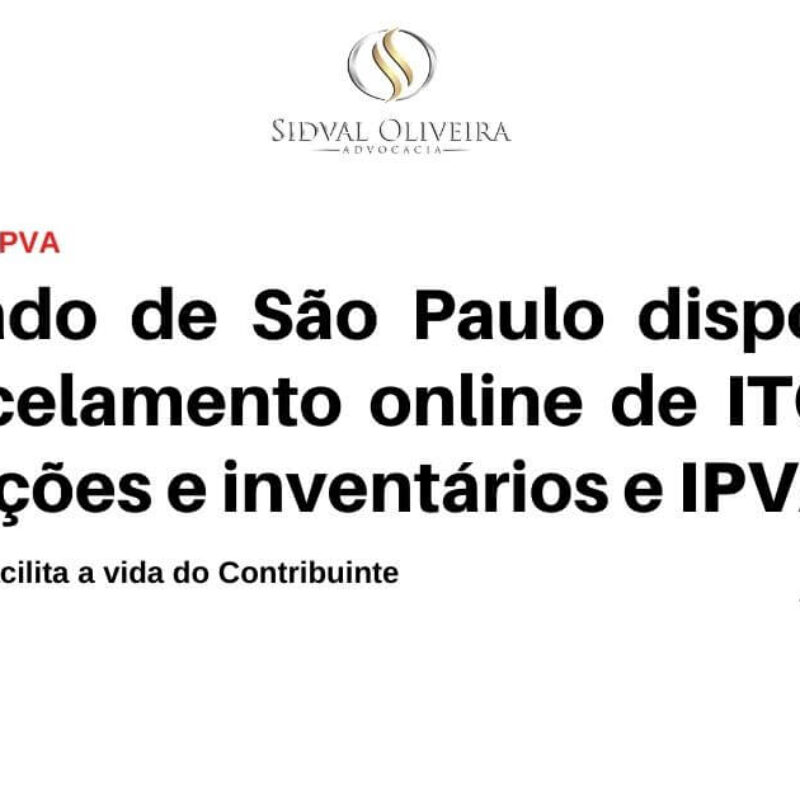 Secretaria da Fazenda de São Paulo disponibiliza parcelamento online de ITCMD de doações e inventários e IPVA