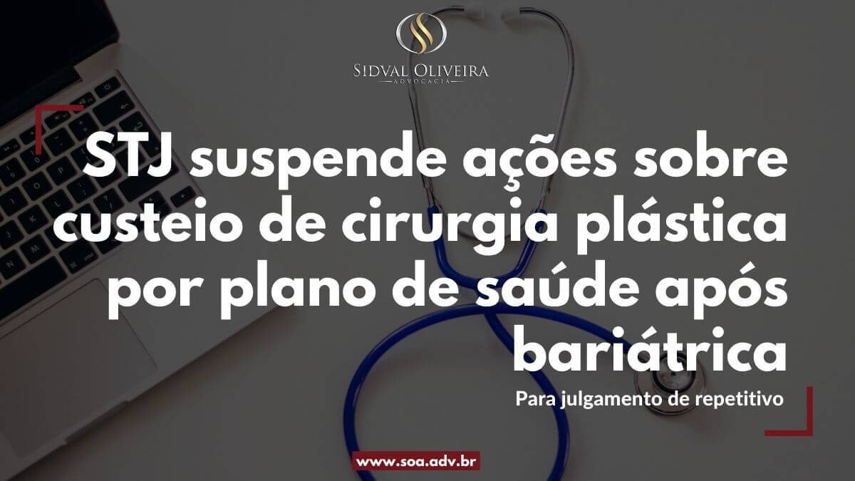 Read more about the article STJ suspende ações sobre custeio de cirurgia plástica por plano de saúde após bariátrica