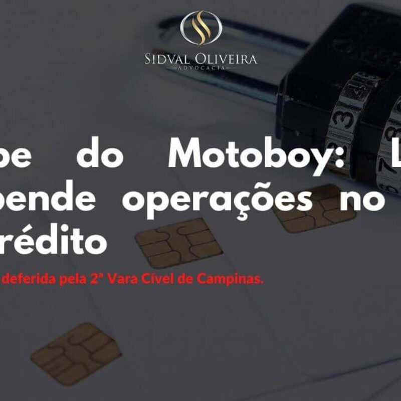 Golpe do Motoboy: Suspensão liminar de operações no cartão de crédito.