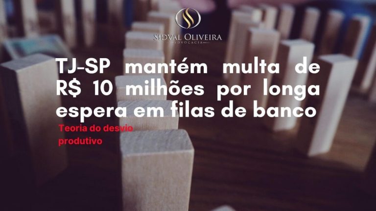 Read more about the article TJSP mantém multa de R$ 10 milhões por longa espera em filas de banco