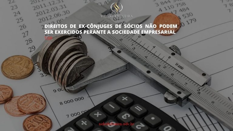 Read more about the article Direitos de ex-cônjuges de sócios não podem ser exercidos perante a sociedade empresarial