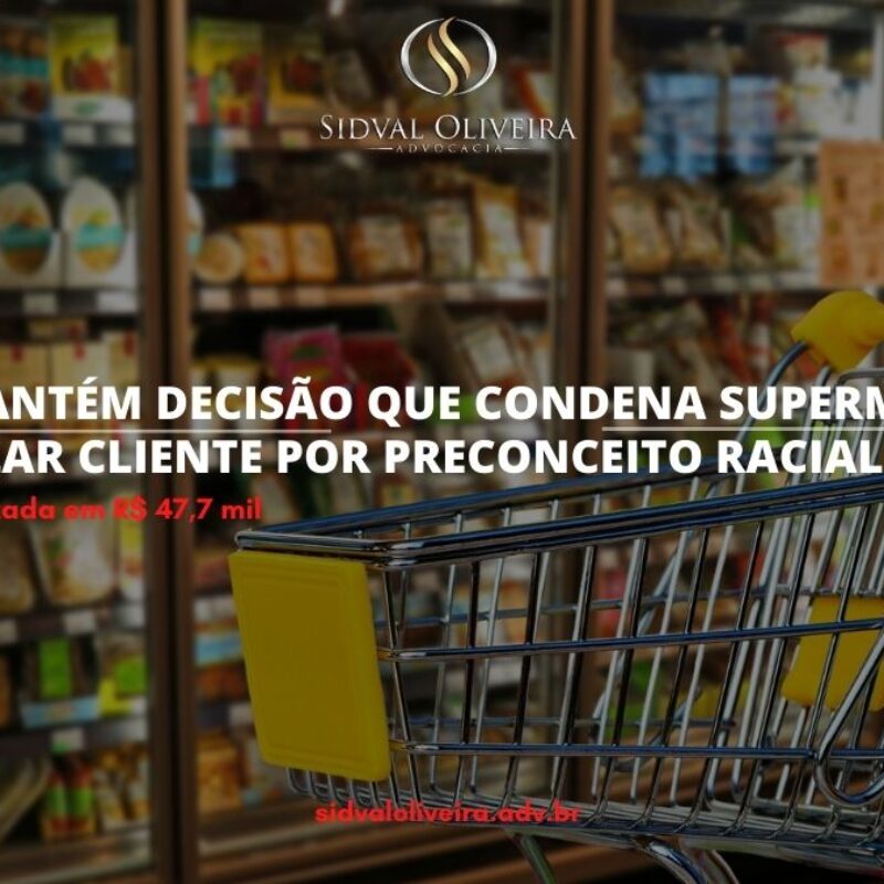 TJSP mantém decisão que condena supermercado a indenizar cliente por preconceito racial