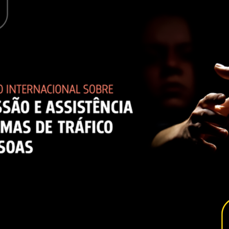 CNJ e OIM realizam Seminário Internacional sobre Repressão e Assistência às Vítimas de Tráfico de Pessoas