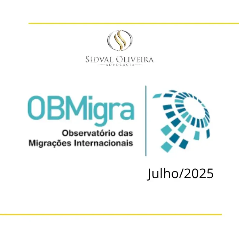 Relatório OBMigra Julho/2025: Vistos, Registros, Naturalizações e Investimentos no Brasil